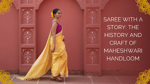 Magash Craft The History and Craft of Maheshwari Handloom | Timeless Indian Weaving ...