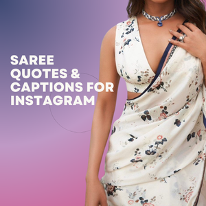 Saree Quotes & Captions for Instagram